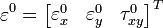   \varepsilon ^0  =  \begin{bmatrix} \varepsilon^0_x & \varepsilon^0_y & \tau^0_{xy} \end{bmatrix}^T    