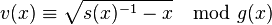 v(x) \equiv \sqrt{s(x)^{-1}-x} \mod g(x)