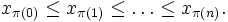 x_{\pi(0)} \leq x_{\pi (1)} \leq \dots \leq x_{\pi (n)}.