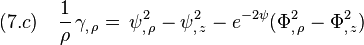 (7.c)\quad \frac{1}{\rho}\,\gamma_{,\,\rho}  =\,\psi^2_{,\,\rho}-\psi^2_{,\,z}-e^{-2\psi}\big(\Phi^2_{,\,\rho}-\Phi^2_{,\,z}\big)  