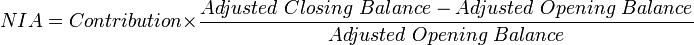 NIA = Contribution \times \frac{Adjusted\ Closing\ Balance - Adjusted\ Opening\ Balance}{Adjusted\ Opening\ Balance}