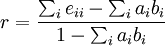 r = \frac{\sum_i{e_{ii}} - \sum_i{a_i b_i}}{1 - \sum_i{a_i b_i}}