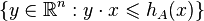   \{y\in\mathbb{R}^n: y\cdot x \leqslant h_A(x) \}