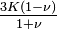 \tfrac{3K(1-\nu)}{1+\nu}