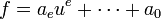 f = a_eu^e + \cdots + a_0