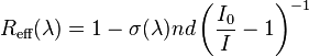 R_\text{eff}(\lambda)=1-\sigma(\lambda)nd\left(\frac{I_0}{I}-1\right)^{-1}