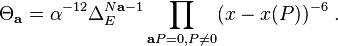 \Theta_{\mathbf{a}} = \alpha^{-12} \Delta_E^{N\mathbf{a} - 1} \prod_{\mathbf{a}P=0, P\ne0} (x-x(P))^{-6} \ . 