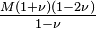 \tfrac{M(1+\nu)(1-2\nu)}{1-\nu}