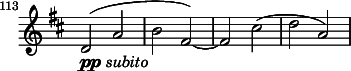 
\relative c' \new Staff \with { \remove "Time_signature_engraver" } {
  \key d \major \time 2/2
  \set Staff.midiInstrument = "violin"
  \set Score.tempoHideNote = ##t \tempo 1 = 76
  \set Score.currentBarNumber = #113 \bar ""
  d2_\markup{ \dynamic pp \italic subito }( a' b fis)~ fis cis'( d a) }
