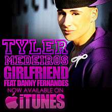 A teenage boy wearing a backwards baseball cap and purple hoodie graces the cover from the right-side while the left-side shows the words "Tyler Medeiros" and "Girlfriend Feat Danny Fernandes" written in purple capital letters with the words "Now Available On iTunes" showing below it with the Apple logo on the left-side.