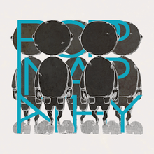 A line of five boys facing away and in dark colours, in the reverse way to the "Mad Head Love" cover.  In between the boys is the title written on three rows in blue and in capitals, partially covered up by the front two boys.
