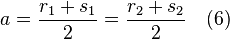 a = \frac{r_1 +  s_1}{2} = \frac{r_2 + s_2}{2} \quad (6)