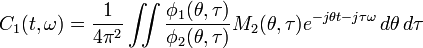 C_1(t,\omega) = \dfrac{1}{4\pi^2}\iint \dfrac{\phi_1(\theta,\tau)}{\phi_2(\theta,\tau)}M_2(\theta,\tau)e^{-j\theta t-j\tau\omega}\, d\theta\,d\tau