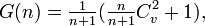 G(n)=\tfrac{1}{n+1} (\tfrac{n}{n+1}C_v^2+1) ,