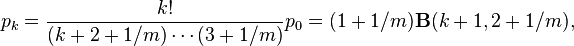 p_k=\frac{k!}{(k+2+1/m)\cdots(3+1/m)}p_0=(1+1/m)\mathbf{B}(k+1,2+1/m),