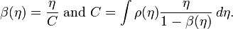 \beta(\eta) = \frac{\eta}{C}\mbox{ and }C = \int\rho(\eta)\frac{\eta}{1-\beta(\eta)}\,d\eta.