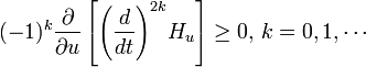 (-1)^k \frac{\partial}{\partial u} \left[ {\left( \frac{d}{dt} \right)}^{2k} H_u  \right] \ge 0 ,\,  k=0,1,\cdots