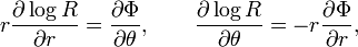  r\frac{\partial \log R}{\partial r} = \frac{\partial \Phi}{\partial \theta},\ \ \ \ \ \ \frac{\partial \log R}{\partial \theta} = -r\frac{\partial \Phi}{\partial r},