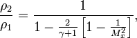 \ \frac{\rho_2}{\rho_1} = \frac{1}{1-\frac{2}{\gamma + 1}\left[1 - \frac{1}{M_x^2}\right]},