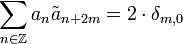 \sum_{n\in\Z} a_n \tilde a_{n+2m}=2\cdot\delta_{m,0}