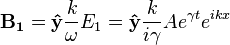  \mathbf{B_1} = \mathbf{\hat{y}} \frac{k}{\omega} E_1 = \mathbf{\hat{y}} \frac{k}{i \gamma} A e^{\gamma t} e^{i k x} 