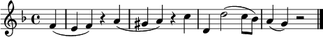 
\relative c' {
  \key f \major
  \partial 4 f( |
  e4 f) r a( |
  gis4 a) r c |
  d,4 d'2( c8 bes) |
  a4( g) r2 | \bar "|."
}
